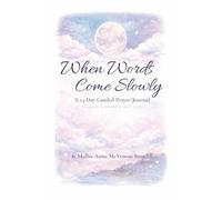 When Words Come Slowly: Space to Breathe With God