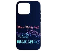 When Words Fail Music Speaks Band Orchestre Professeur Musicien Coque pour iPhone 16 Pro