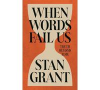 When Words Fail Us: Truth Beyond Time