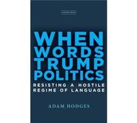When Words Trump Politics by Adam Hodges Adam Hodges (Auteur)