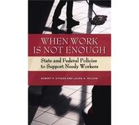 When Work Is Not Enough by Laura A. Wilson Laura Ann Wilson, Robert P. Stoker (Auteur)