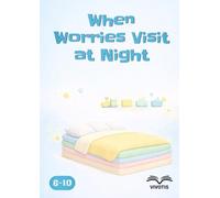 When Worries Visit at Night: A gentle story to calm evening thoughts and welcome sleep