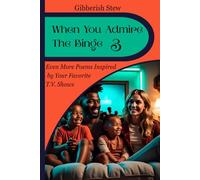 When You Admire The Binge 3: Poems Illuminating TV’s Diverse Worlds