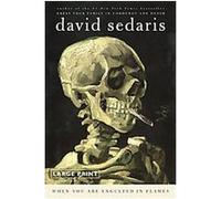 When You Are Engulfed in Flames David Sedaris (Auteur)