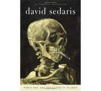 When You Are Engulfed in Flames David Sedaris (Auteur)