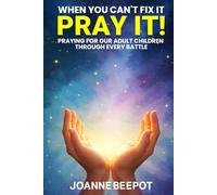 When You Can’t Fix It, Pray It!