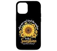 When You Can't Find The Sunshine Be The Sunshine Coque pour iPhone 12/12 Pro