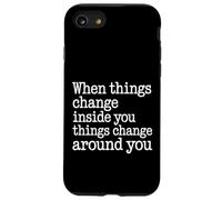 When You Change Inside Things Change Around You - Coque pour iPhone SE (2020) / 7/8