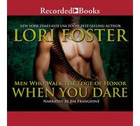 When You Dare Men Who Walk The Edge of Honor Series [Import]