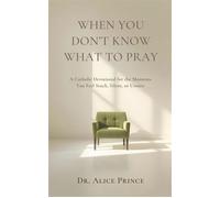 When You Don't Know What to Pray - Alice Prince - Catholic and Diverse - ebook (ePub) - Livre