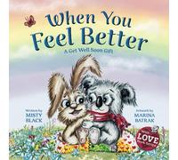 When You Feel Better: A Get Well Soon Gift