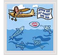 When You Fly Across The Sea [DE Import]