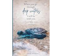 WHEN YOU GO THROUGH DEEP WATERS: Faith Journal for Prayer, Reflection & Quiet Time | Inspired by Isaiah 43:2