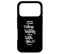When You Go Through Deep Waters, I Will Be with You Coque pour iPhone 17 Pro