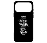 When You Go Through Deep Waters, I Will Be with You Coque pour iPhone 17 Pro Max