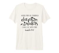 When You Go Through Deep Waters, I Will Be with You T-Shirt Haut de Gamme