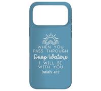 When You Go Through Deep Waters Isaiah 43 2 Lord Bible Verse Coque pour iPhone 17 Pro Max