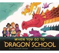 When You Go To Dragon School