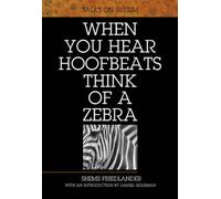 When You Hear Hoofbeats Think Of A Zebra: Talks On Sufism