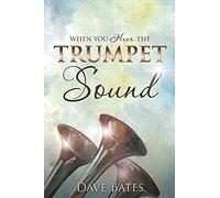 When You Hear The Trumpet Sound