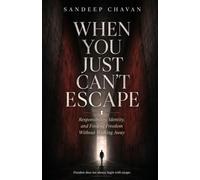 When You Just Can't Escape: Responsibility, Identity, and Finding Freedom Without Walking Away