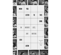 When You Listen to This Song: On Memory, Loss, and Writing