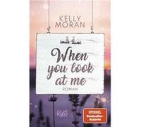 When you look at me | Kelly Moran Kelly Moran (Auteur)