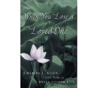 When You Lose a Loved One by Helen Steiner Rice Charles Livingstone Allen, Helen Steiner Rice (Auteur)