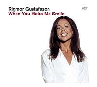 Rigmor Gustafsson avec Dalasinfoniettan – When You Make Me Smile – A.C.T.