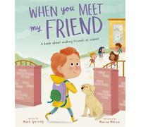 When You Meet My Friend A book about making friends at school - Mark Sperring - Tiger Tales - ebook (ePub) - Livre