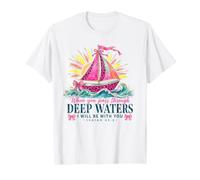 When You Pass Through Deep Waters Isaiah 43:2 Verse biblique T-Shirt