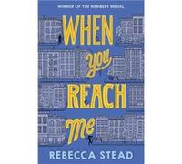 When You Reach Me by Rebecca Stead Rebecca Stead (Auteur)