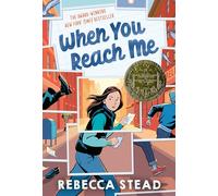 When You Reach Me: (Newbery Medal Winner)