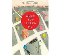 When You Reach Me Rebecca Stead (Auteur)