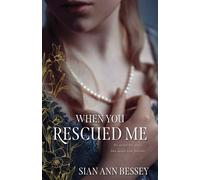 When You Rescued Me - Sian Ann Bessey - Shadow Mountain - ebook (ePub) - Livre