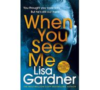When You See Me: the gripping crime thriller from the No. 1 bestselling author