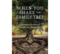 When You Shake The Family Tree: Untangling The Roots Of True Identity Through Dna