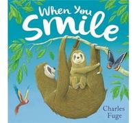 When You Smile by Charles Fuge Charles Fuge (Auteur)