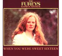 When You Were Sweet Sixteen