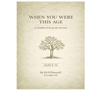 WHEN YOU WERE THIS AGE: A CHILDHOOD KEEPSAKE JOURNAL