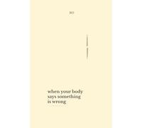 When Your Body Says Something Is Wrong: A Quiet Book for Full-Body Anxiety