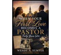 WHEN YOUR FIRST LOVE BECOMES A PASTOR: Forty Years Later