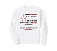 When Your Heart Stops Beating - Christian Faith EKG Gospel Sweatshirt