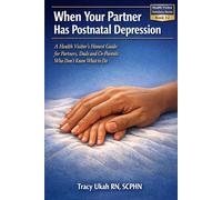 WHEN YOUR PARTNER HAS POSTNATAL DEPRESSION: A Health Visitor's Honest Guide for Partners, Dads and Co-Parents Who Don't Know What to Do