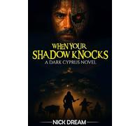 When Your Shadow Knocks: A Dark Cyprus Novel
