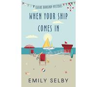 When Your Ship Comes In: Seaside Bookshop Mystery Series Book 5