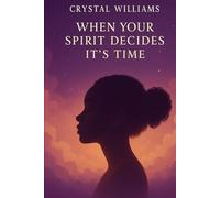 When Your Spirit Decides It’s Time: A Book About Awakening, Alignment & Becoming Yourself