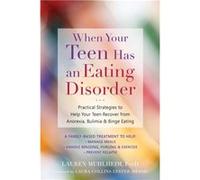 When Your Teen Has an Eating Disorder by Laura Collins Inconnu (Auteur)
