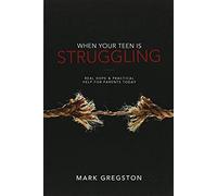 When Your Teen Is Struggling