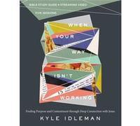 When Your Way Isnt Working Bible Study Guide plus Streaming Video by Kyle Idleman Kyle Idleman (Auteur)